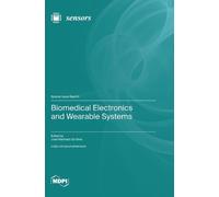 José Machado Da Sil Biomedical Electronics and Wearable Syste (Copertina rigida)
