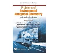 Problems Of Instrumental Analytical Chemistry: A Hands-on Guide: 0