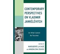 José Manuel Bea Contemporary Perspectives on Vladimir Jankélé (Copertina rigida)