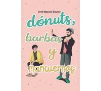 José Manuel Blanco Dónuts, barbas y mancuernas (Tascabile) Novela Romántica Gay