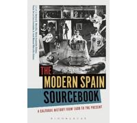 José Manuel Morci The Modern Spain Sourcebook: A Cultu (Copertina rigida)