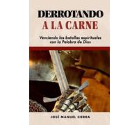 José Manuel Sierra Páez Derrotando a la carne (Tascabile)