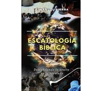 José Manuel Sierra Páez Escatología bíblica (Tascabile)