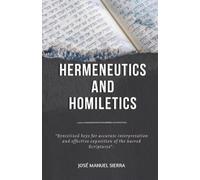 José Manuel Sierra Páez Hermeneutics and Homiletics (Tascabile)