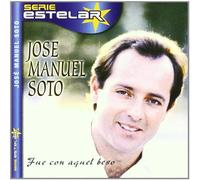 Jose Manuel Soto - Fue Con Aquel Beso