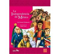 José Manuel Villalpando La Independencia de México (Tascabile)