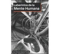 José Manuel Zepeda Peralta Laberintos de la mente humana (Tascabile)