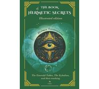 José Marcelo Caballero Hermes The Book Of Hermetic Secrets - Illustr (Tascabile)