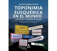 Jose Mari Ugaldea Duralde Toponimia eusquérica en el mundo (Tascabile)