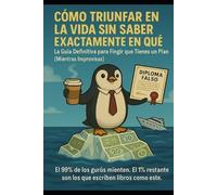 Jose Maria Alarte ¿Cómo Triunfar en la Vida sin Saber Exactamente e (Tascabile)