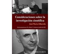 Jose Maria Albared Consideraciones sobre la investigacion cientific (Tascabile)