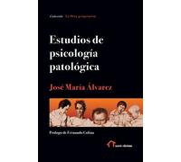 José María Álvarez Estudios de psicología patológica (Tascabile)