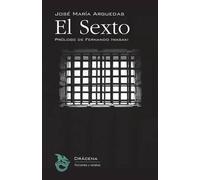 Jose Maria Arguedas El Sexto (Tascabile)