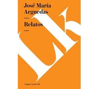 José María Arguedas Relatos (Tascabile)