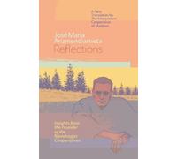 José María Arizmendiarrieta Reflections (Tascabile)