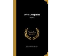 José María de Pereda Obras Completas; Volume 6 (Copertina rigida)