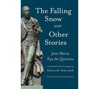 Jose Maria Eca de Queiros The Falling Snow and Other Stories (Tascabile)