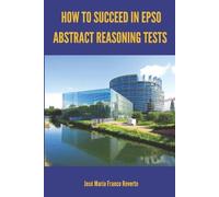 José María Franco Reve How to succeed in EPSO abstract reasoning te (Tascabile)