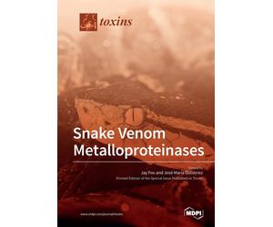 José María Gutiérrez Jay Fox Snake Venom Metalloproteinases (Tascabile)