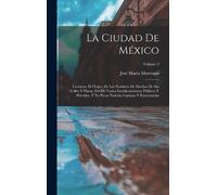 José María Marroquí La Ciudad De México (Copertina rigida)