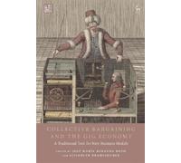 Collective Bargaining and the Gig Economy: A Traditional Tool for New Business Models