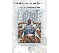 José Maria Miranda Law, Government, and Society in J.R.R. Tolkien's (Tascabile)