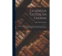 José María Sánchez La Lengua Tzotzil En Chiapas (Tascabile)