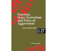 Jose Maria Sison Fascism, State Terrorism and Wars of Aggression (Tascabile)