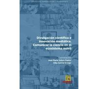 José María Valero Pas Divulgación científica e innovación mediática. (Tascabile)