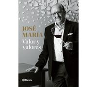 José María. Valor y valores