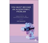 Jose Marichal You Must Become an Algorithmic Problem: Renegotiating (Tascabile)
