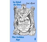 José Martí La Edad de Oro / The Golden Age (Tascabile)