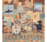 Jose Medeles Railroad Cadences & Melancholic Anthems (Vinyl LP)