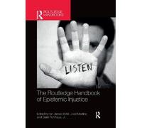José Medina The Routledge Handbook of Epistemic Injustice (Tascabile)