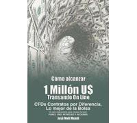 Jose Meli Como Alcanzar U$ 1 Millon de Dolares Transando Online (Tascabile)