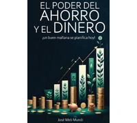 Jose Meli El Poder del Ahorro y el Dinero (Tascabile)