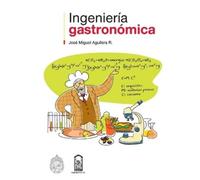 José Miguel Aguilera Ingeniería Gastronómica (Tascabile)