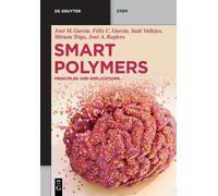 José Miguel García Félix Clemente García José Antonio Smart Polymers (Tascabile)