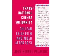 José Miguel Palacios Transnational Cinema Solidarity (Copertina rigida)