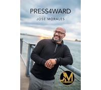 Jose Morales Press4ward (Tascabile)