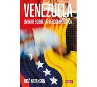 José Natanson Venezuela: Ensayo sobre la descomposición / Venezuela: (Tascabile)