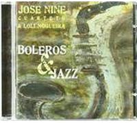 Jose Nine Cuarteto - Boleros & Jazz