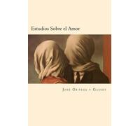 Jose Ortega Gasset Estudios Sobre El Amor (Spanish Edition) (Tascabile)