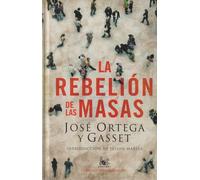 Jose Ortega y G La rebelion de las masas (AUSTRAL EDICIONES E (Copertina rigida)