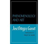 José Ortega y Gasset Phenomenology and Art (Tascabile)