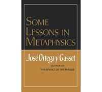 José Ortega y Gasset Some Lessons in Metaphysics (Tascabile)