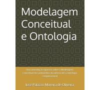 José Palazzo Moreira de Oliveira Modelagem Conceitual e Ontologia (Tascabile)