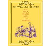 JOSE PARDAL ROUTINE BOOK VOL.1 TROMBONE: LONDON