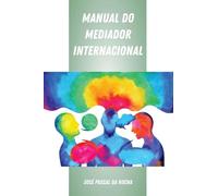 José Pascal Da Rocha Manual Do Mediador Internacional (Copertina rigida)