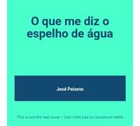 Jose Peixoto - O Que Me Diz O Espelho De Agua